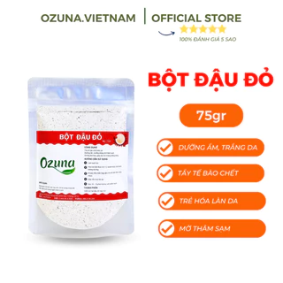 Bột đậu đỏ nguyên chất xay mịn 100% chăm sóc da mặt tẩy da chết dưỡng trắng body Ozuna Việt Nam