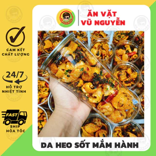 Da Heo Lắc Sốt Mắm Hành 180g - Ăn Vặt Vũ Nguyễn Vừa Ngon Vừa Rẻ - Ship Hỏa Tốc