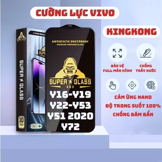 Kính cường lực Vivo Y16, Y19, Y72 5G, Y22S, Y53S, Y51 2020 Kingkong full màn|Miếng dán bảo vệ màn hình cho Vi vo