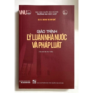 Sách - Giáo Trình Lý Luận Nhà Nước Và Pháp Luật (Tái bản lần thứ nhất)