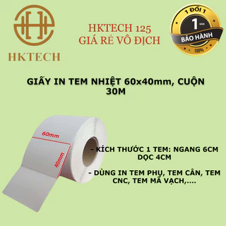 Decal nhiệt in tem nhãn, mã vạch khổ 60x40 mm, tem cân siêu thị 60x40, tem cho máy cắt gỗ CNC, cuộn 30m