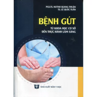 Sách - Bệnh gút từ khoa học cơ sở đến thực hành lâm sàng