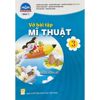 Sách - Vở bài tập Mĩ Thuật 3 Bản 1 - Chân Trời Sáng Tạo - Bán kèm bao sách và bút chì 2B