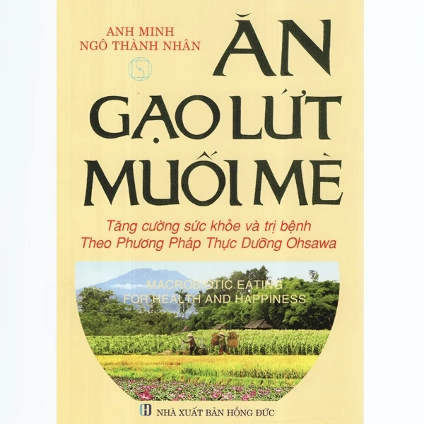 Sách - Ăn Gạo Lứt Muối Mè - Tăng Cường Sức Khỏe Và Trị Bệnh Theo Phương Pháp Thực Dưỡng Ohsawa