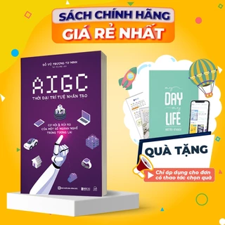 Sách AIGC: Thời Đại Trí Tuệ Nhân Tạo - Cơ Hội Và Rủi Ro Của Một Số Ngành Nghề Trong Tương Lai - Bizbooks