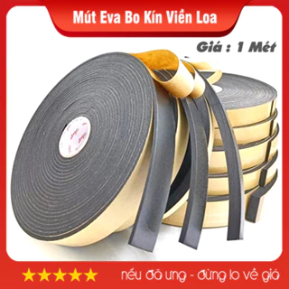 Mút EVA bo kín viền loa ( dày 1mm, 2mm tùy chọn) - Sản phẩm bán theo Mét