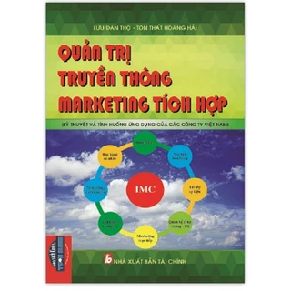 Sách - Quản Trị Truyền Thông Marketing Tích Hợp (Lý thuyết và tình huống ứng dụng của các công ty Việt Nam) (14)