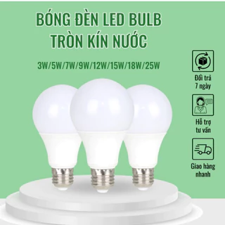 Bóng Đèn Led Tròn Kín Nước 3w - 5w - 7w - 9w - 12w - 15w - Ánh Sáng Trắng-Vàng, Đui E27.