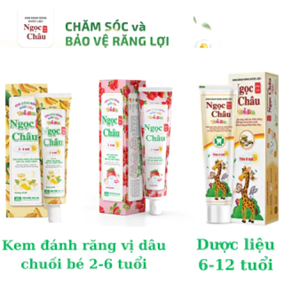 Kem đánh răng dược liệu Ngọc Châu Trẻ Em hương dâu, hương chuối  (2 - 6 tuổi) DATE 2026