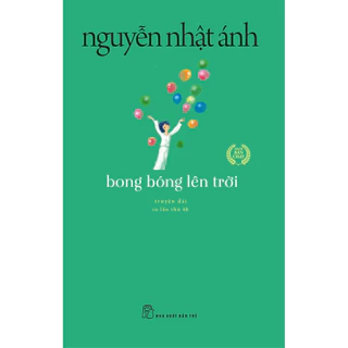 Sách - Bong Bóng Lên Trời - Nguyễn Nhật Ánh (NXB Trẻ)