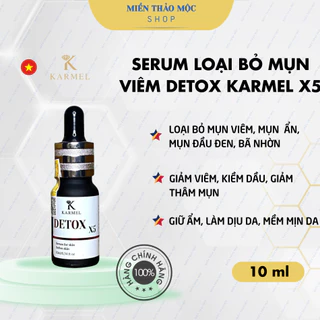 Serum Detox X5 - Xoá Mụn Da Sần Vỏ Cam, Mờ Thâm Nám Kiềm Dầu Thu Nhỏ Lỗ Chân Lông Giúp Da Đều Mầu Trắng Da Kamel(Karmel)