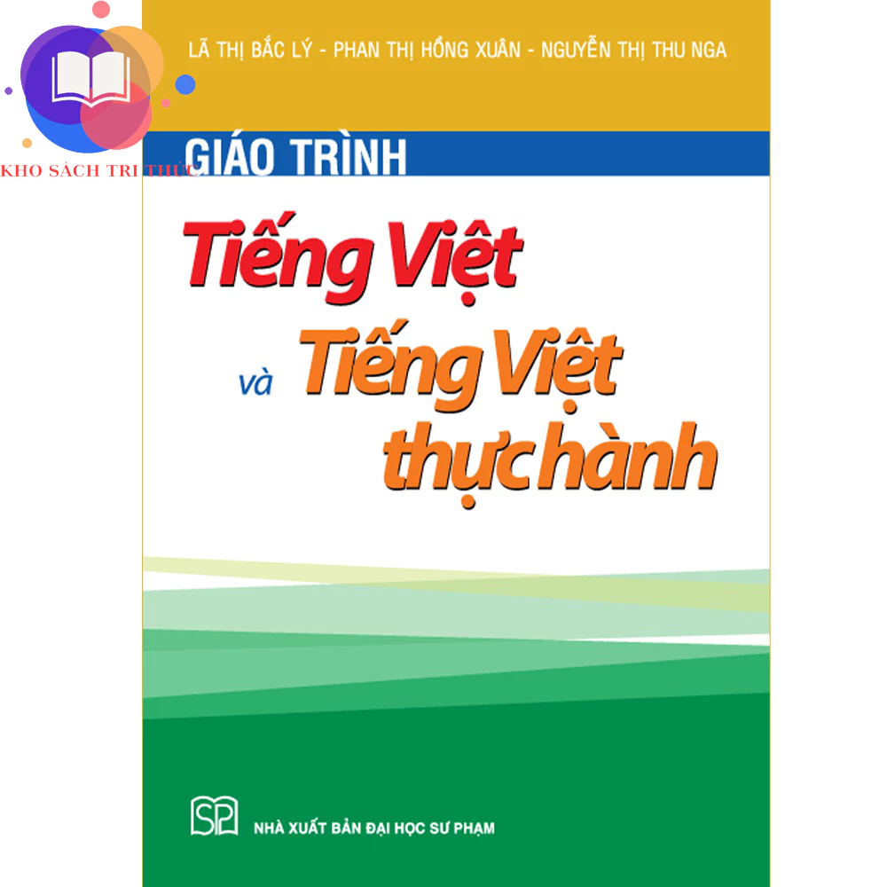 Sách - Giáo trình Tiếng Việt và Tiếng Việt thực hành - NXB Đại học Sư Phạm