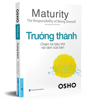 Sách - OSHO Trưởng Thành - Chạm Tới Bầu Trời Nội Tâm Của Bạn