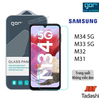 Kính Cường Lực Gor Samsung M34 5G, Galaxy M33 5G/ Galaxy M32/ M31/ Samsung M30/ M30s Trong Suốt 9H/ Vát 2.5D - Hãng GOR