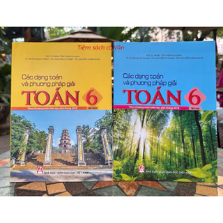 Sách - Các dạng Toán và phương pháp giải Toán 6 ( tập 1 + tập 2)