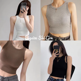 Áo Thun Ba Lỗ Crop Top (Không Mút Ngực) Bigsize Vải Thun Tăm 55-95kg