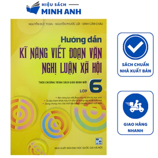 Sách - Hướng dẫn kĩ năng viết đoạn văn Nghị luận xã hội lớp 6