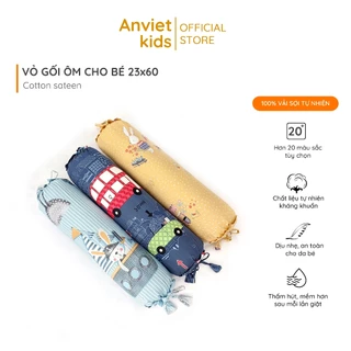 Vỏ gối ôm cho bé 23x60cm Anvietkids, bao áo gối ôm trẻ em Cotton Satin cao cấp 100% sợi tự nhiên an toàn.