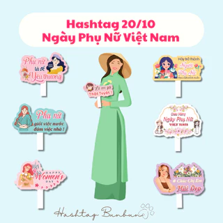 Hashtag 20/10, 8/3 chào mừng ngày Phụ Nữ Việt Nam