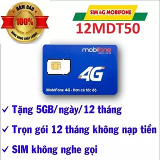 SIM 4G MOBI 12TK159 12MDT50 TẶNG 150GB/T 12FD50 21G12 GÓI 1 NĂM  KHÔNG NẠP TIỀN