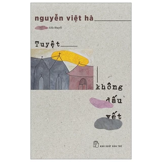 Sách - Tuyệt Không Dấu Vết - Nguyễn Việt Hà
