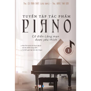 Sách - Tuyển tập tác phẩm Piano cổ điển - lãng mạn được yêu thích tập 1