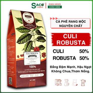 1KG Cà phê Culi Robusta (Gu Mạnh) rang xay hạt nguyên chất, Đắng Đậm Mạnh Ngọt Hậu Thơm Nồng từ SACO COFFEE