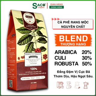 Cà phê Arabica- Robusta- Culi rang xay nguyên chất, Kết Hợp Hoàn Hảo, Đắng Mạnh Đậm Đà Thơm Nồng Hậu Ngọt từ SACO COFFEE