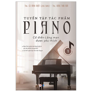 Sách - Tuyển Tập Tác Phẩm Piano Cổ Điển Lãng Mạn Được Yêu Thích - Phần 1