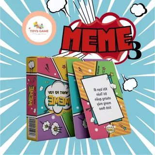 Bộ bài MEME 3 - WHAT DO YOU MEME, bộ bài siêu lầy lội và mãi mận chơi cùng bạn bè