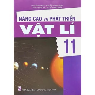 Sách - Nâng cao và phát triển Vật Lí 11 (CCM)