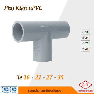 Tê nhựa PVC , Ba Chạc nối ống phi 16, 21, 27, 34 phụ kiện nhựa ST [BỊCH 10 cái]