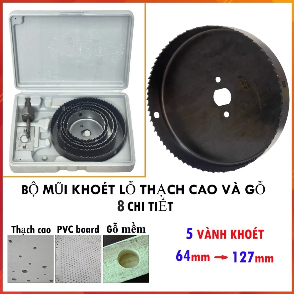 Bộ mũi khoan khoét lỗ gỗ thạch cao 8 chi tiết Siêu cứng, siêu mịn, đẹp- 5 vành khoét (64,76,89,102,127)mm