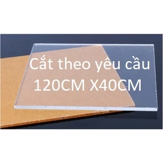 Tấm nhựa mica trong suốt  dày 3MM và 5MM x 120cm x 40cm nhận cắt kích thước theo yêu cầu