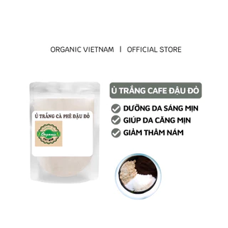 Ủ Trắng Cafe Đậu Đỏ 250gr Organic, giúp tẩy TBC body, nâng tone, sáng da.