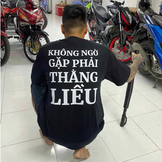 Áo thun oversize local brand KHÔNG NGỜ GẶP PHẢI TH LIỀU | Áo Vớ Vẩn | Cotton 250gsm | Liều in to mặt sau