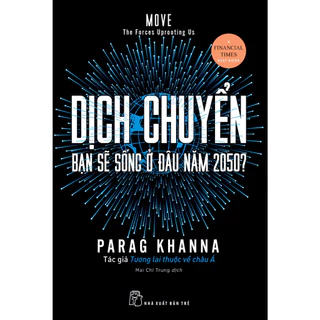 Sách - Dịch chuyển: Bạn sẽ sống ở đâu năm 2050? (NXB Trẻ)