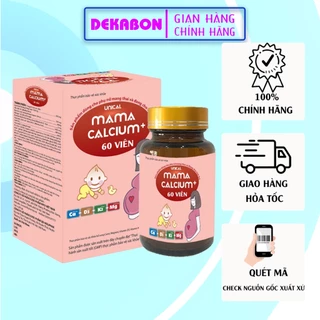 Viên Uống Canxi Bầu Unical Mama Calcium lọ 60 viên - DEKABON - Giúp bổ sung canxi cho bà bầu và mẹ sau sinh