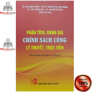 Sách - Phân tích đánh giá chính sách công lý thuyết thực tiễn (NXB Tư Pháp)