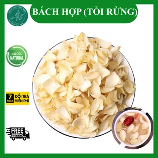 Bách hợp, Bá hợp, Tỏi rừng khô 100g Giúp giảm ho, ngủ ngon