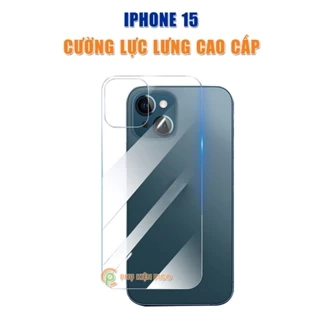 Cường lực lưng Iphone 15 trong suốt full mặt lưng độ cứng 9H - Dán lưng Iphone 15