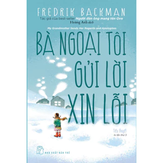 Sách - Bà ngoại tôi gửi lời xin lỗi - Fredrik Backman (NXB Trẻ)