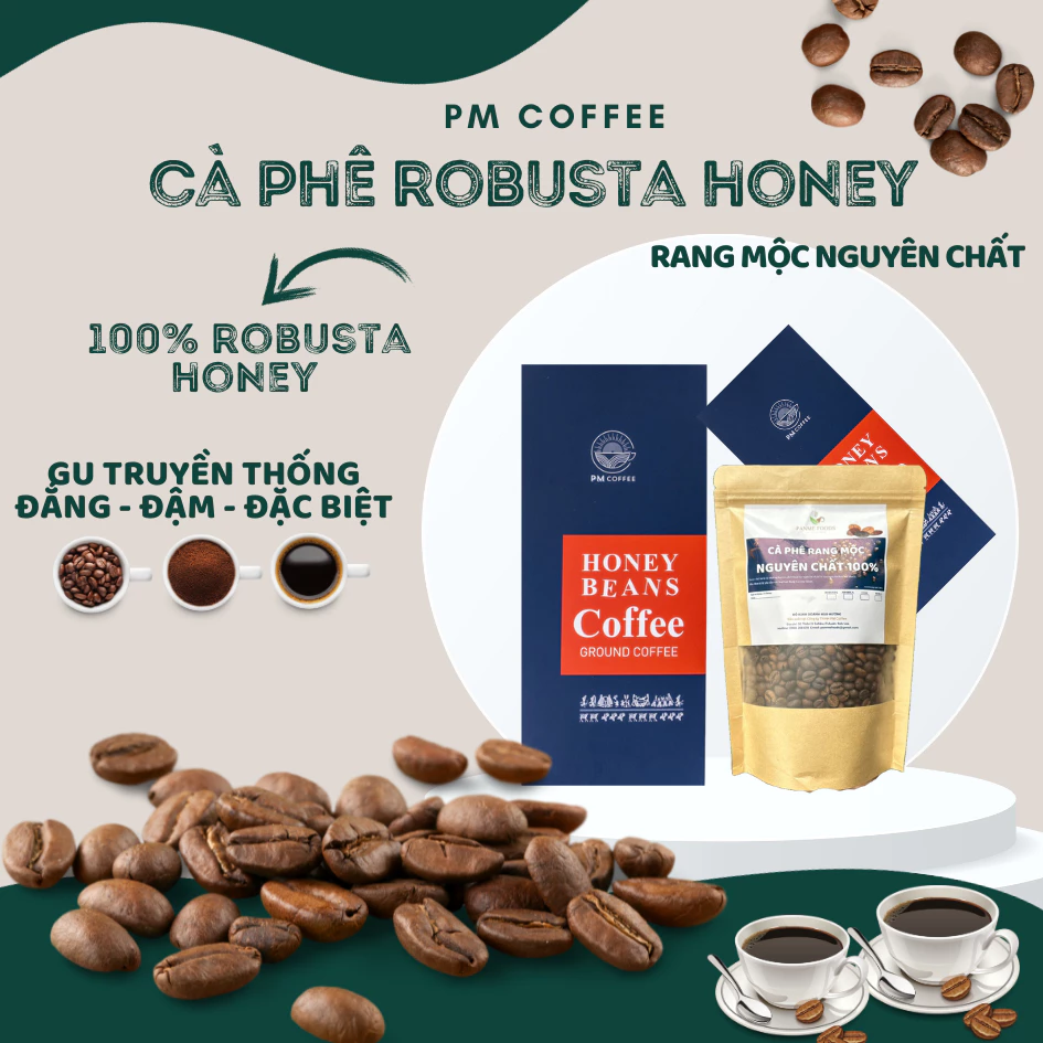 Cà Phê Robusta Honey - Cà phê hạt PM - 500Gr (Hạt/ Bột)