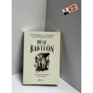 Sách - Trở lại Babylon – Nhiều tác giả – Nguyễn Tuấn Khang dịch – Nhã Nam