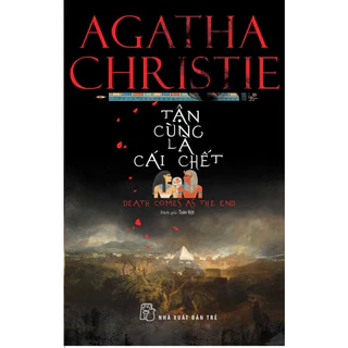 Sách - Agatha Christie. Tận cùng là cái chết (NXB Trẻ)