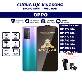 Kính cường lực KingKong Oppo A93 5G / A74-A73-A53-A54 -A93S  / REALME 8 full màn trong suất , màu đen ,bền ,hạn chế bụi