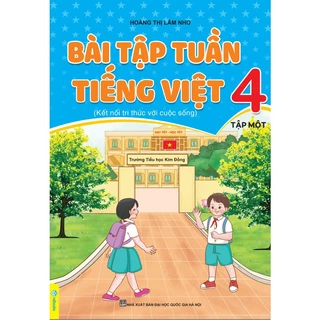 Sách - Bài Tập Tuần Tiếng Việt Lớp 4 - Biên Soạn Theo Chương Trình GDPT Mới - Kết Nối - ndbooks