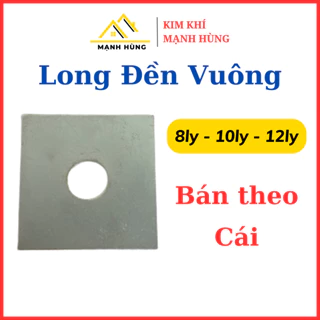 Long đền vuông, Long đền sắt vuông 8ly 10ly 12ly, Vòng đệm sắt vuông