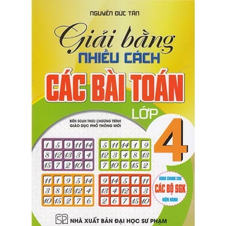 Sách - Giải bằng nhiều cách các bài toán lớp 4 (Dùng chung cho các bộ sgk hiện hành)