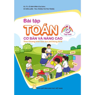 Sách -Bài Tập Toán cơ bản và nâng cao Lớp 3 Tập 1 (Theo Chương trình Giáo dục phổ thông 2018)